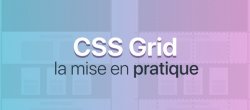 CSS-Grid : Mise en application