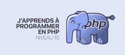 J'apprends à programmer en PHP. Niveau 10 - Fin