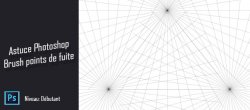 Astuce Photoshop gratuite : Brush point de fuite