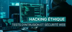 Hacking Éthique : Tests d'intrusion et sécurité web