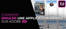 Comment simuler une application mobile à partir d'un design avec XD
