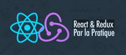 React et Redux par la pratique