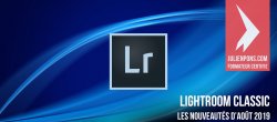 Gratuit Lightroom Classic : les nouveautés d'août 2019