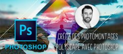 Photoshop CC - Créer des Polyscapes - PhotoMontage