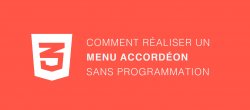 Comment réaliser un menu accordéon sans programmation