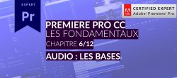 Adobe Premiere Pro CC : Les Fondamentaux (6/12) - Audio - les bases
