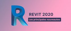 Gratuit : Les nouveautés de Revit 2020