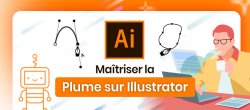 Maîtriser l'outil Plume sur Illustrator