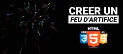 Créer des feux d'artifice en Javascript