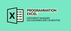 Excel : Afficher et masquer les colonnes d'un tableau avec un bouton