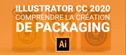 Illustrator CC - Comment créer un packaging ?