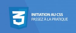 A la découverte du langage CSS : Pratique