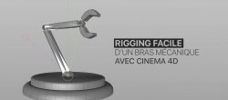 Rigging facile sur un bras mécanique