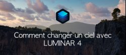 Gratuit : Comment changer un ciel avec Luminar 4 ?