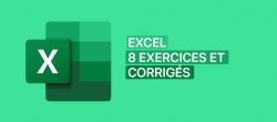 Excel : Maîtriser les bases - Exercices et corrigés