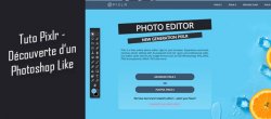 Pixlr - Découverte d'une alternative gratuite à Photoshop