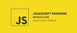 Le développement moderne en JavaScript - Module 6/8