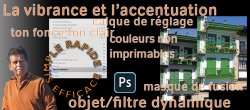 Photoshop : La vibrance et l'Accentuation