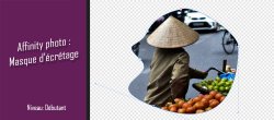 Gratuit : Affinity Photo - Les masques d'écrêtage