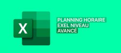 Cas pratique Excel Avancé : Créer un planning horaire