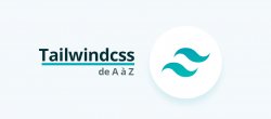 TailwindCSS de A à Z