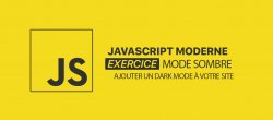 Javascript Moderne : Ajouter une version Dark Mode d'un site