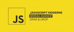 JavaScript moderne avancé - Drag and Drop