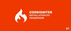 Gratuit : CodeIgniter Installation du Framework PHP