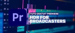 Gratuit Premiere Pro : HDR for Broadcaster