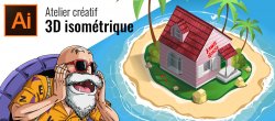 Illustrator : Atelier créatif | La Kame House en 3D isométrique