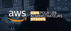 AWS pour les administrateurs SysOps