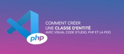 Gratuit : Comment créer une classe d'entité avec Visual Code Studio ?