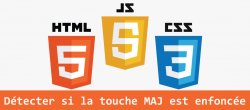 Détecter si la touche MAJ est enfoncée