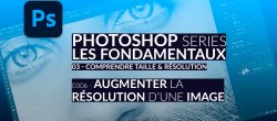 0306 – Augmenter la résolution d’une image