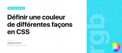 Définir une couleur de différentes façons en CSS