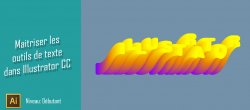 Maitriser les outils de texte d'Illustrator CC