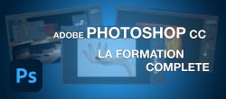 Adobe Photoshop CC: la formation complète