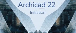 ARCHICAD 22 Initiation