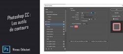 Astuce Photoshop Gratuite : Les outils de contours