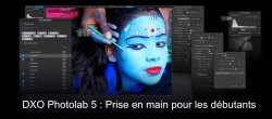 Découverte de DXO Photolab 5 pour les débutants