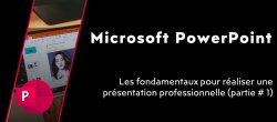 Microsoft PowerPoint - Réaliser des présentations professionnelles