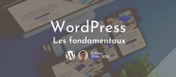 WordPress : Les fondamentaux