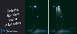 Gratuit : Créer une lueur de lampadaire avec Photoshop