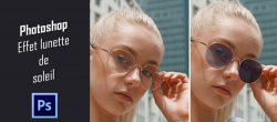 Transformer des lunettes de vue en lunette de soleil dans Photoshop