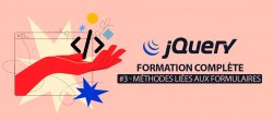 jQuery Facile #3/10 : Les méthodes liées aux formulaires HTML