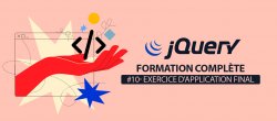 jQuery Facile #10/10 : Exercice d'application final