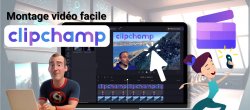 ClipChamp : le montage vidéo facile sur PC, Mac, Chromebook
