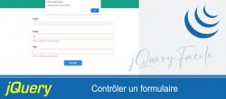 jQuery Facile Application #5/5: Contrôler un formulaire