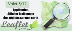 Formation Leaflet 6/12 - Application. Afficher la découpe des régions sur une carte