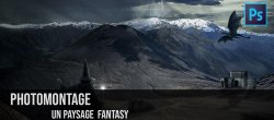Photomontage Photoshop : un paysage Fantasy